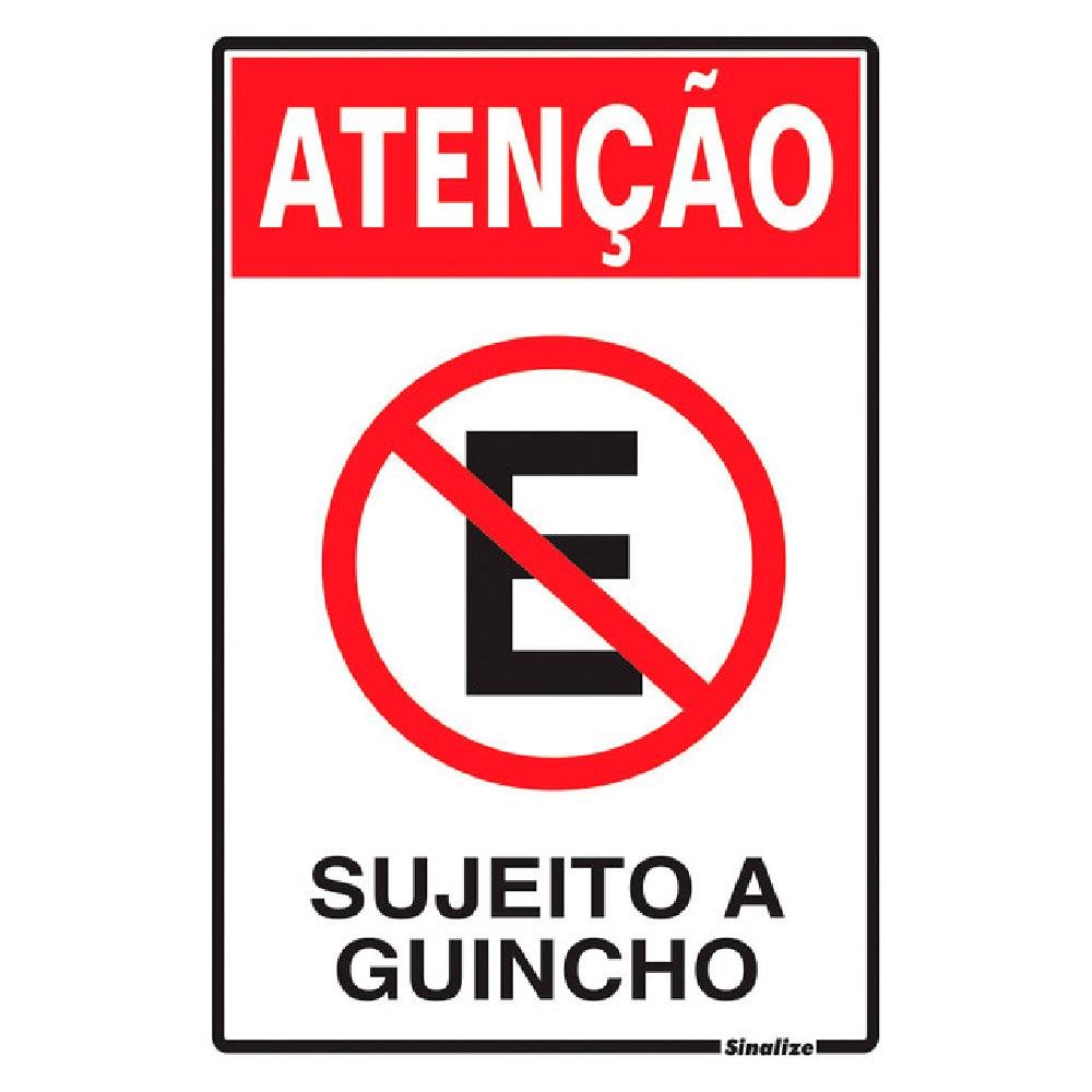 Placa De Sinalização Atenção Proibido Estacionar Sujeito à Guincho 20x30cm-SINALIZE-280555
