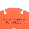 Disco de Tungstênio para Madeira 4 3/8 Pol. - Imagem 2